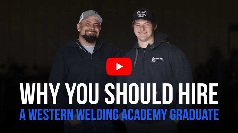 Why you should hire a Western Welding Academy graduate